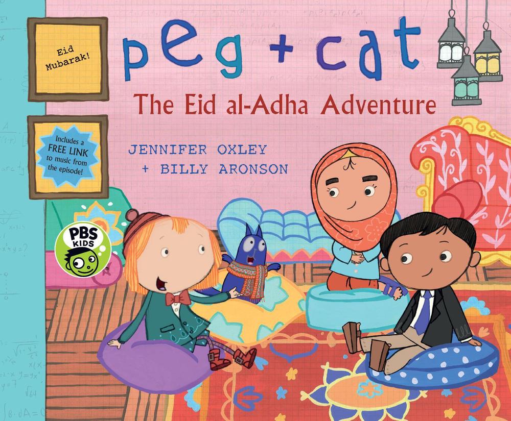 Peg + Cat: The Eid al-Adha Adventure, 9781536206807