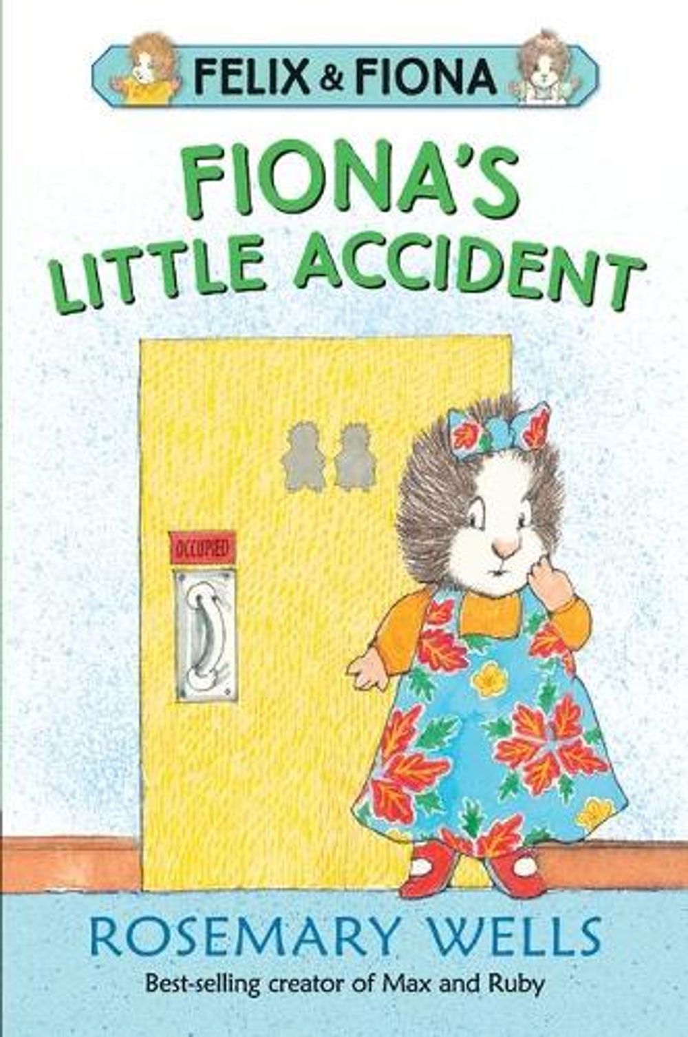 Fiona’s Little Accident by Rosemary Wells - ISBN: 9781536208955