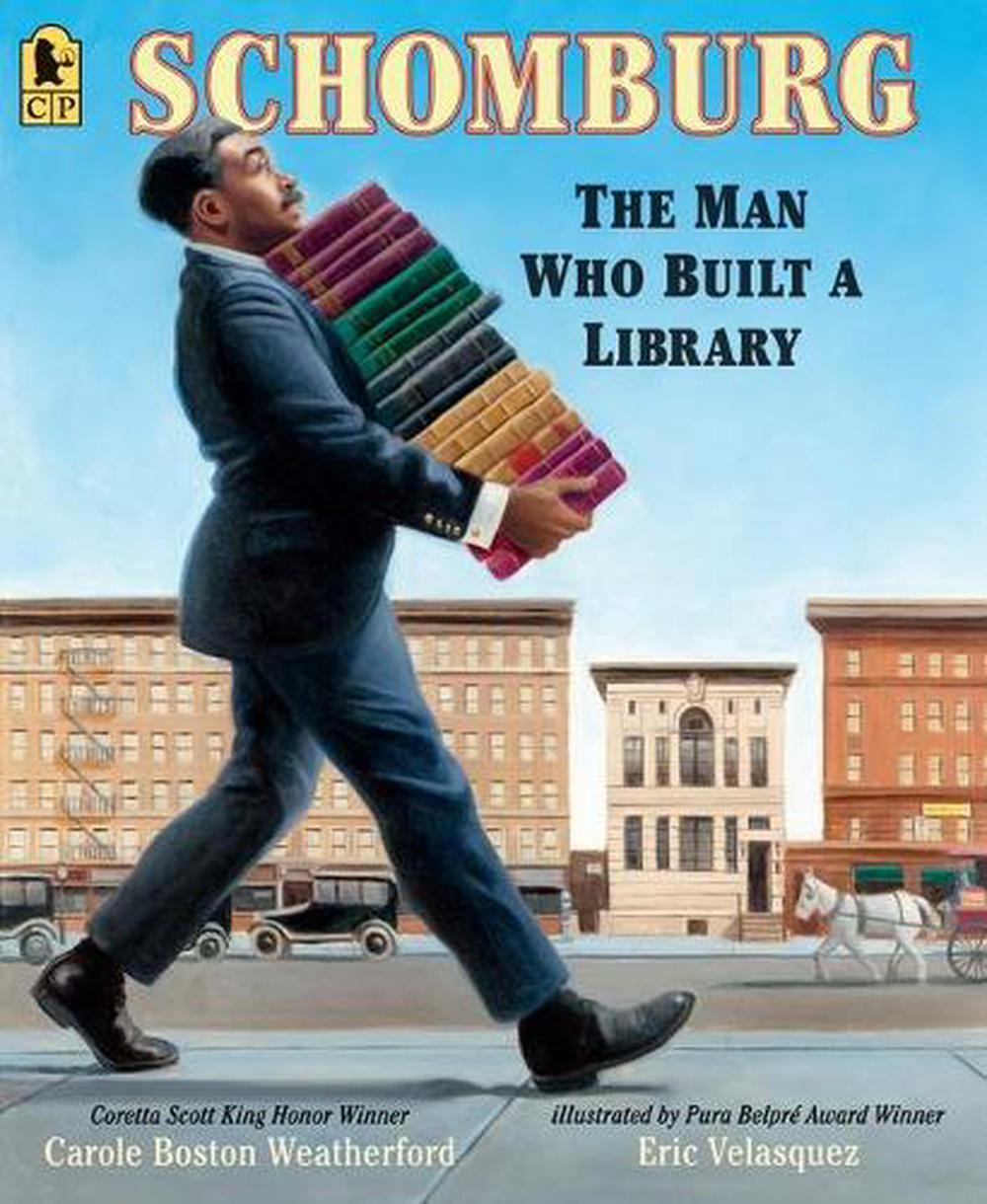 Schomburg: The Man Who Built a Library, 9781536208979