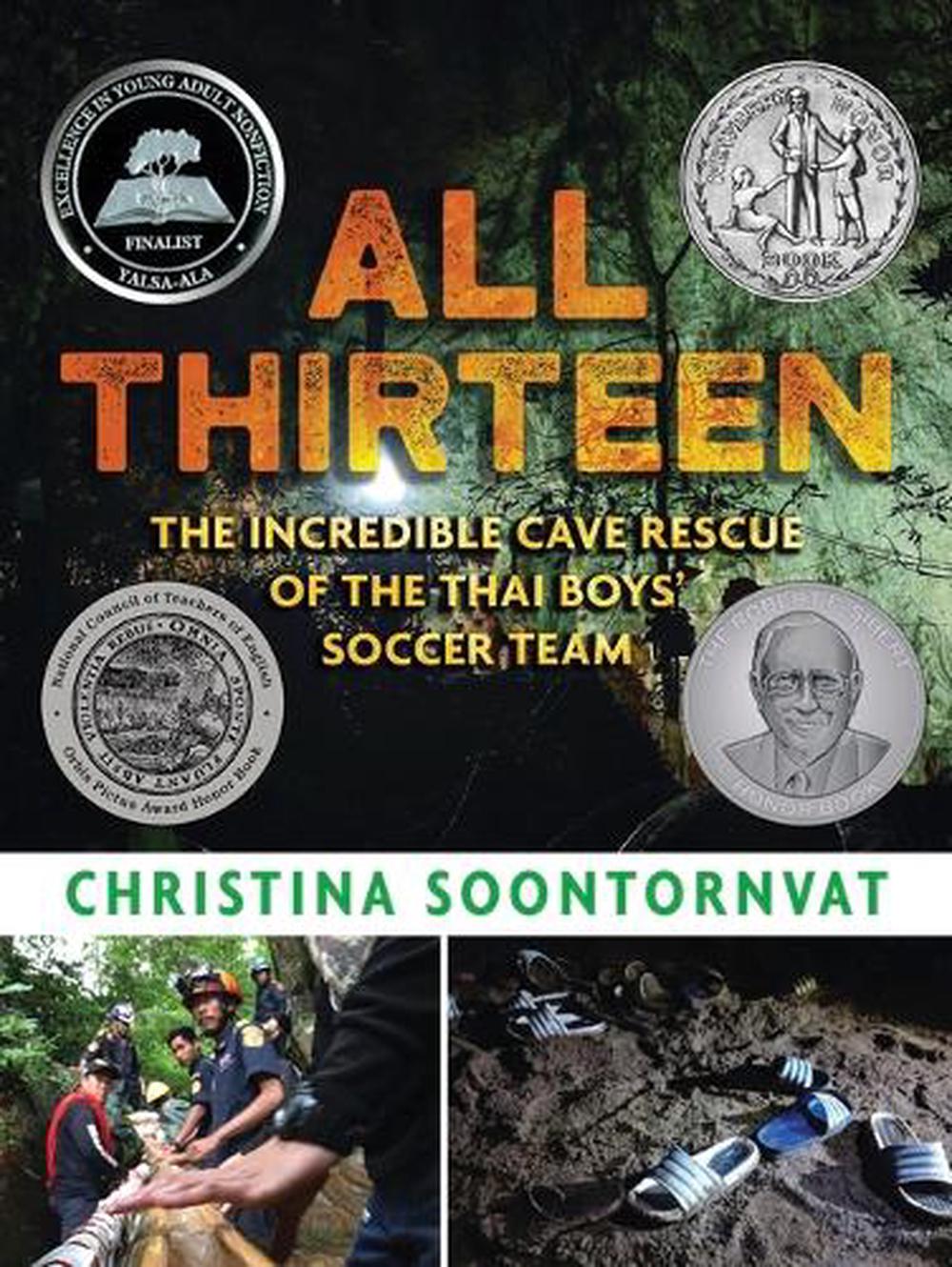 All Thirteen: The Incredible Cave Rescue of the Thai Boys' Soccer Team by Christina Soontornvat - ISBN: 9781536209457