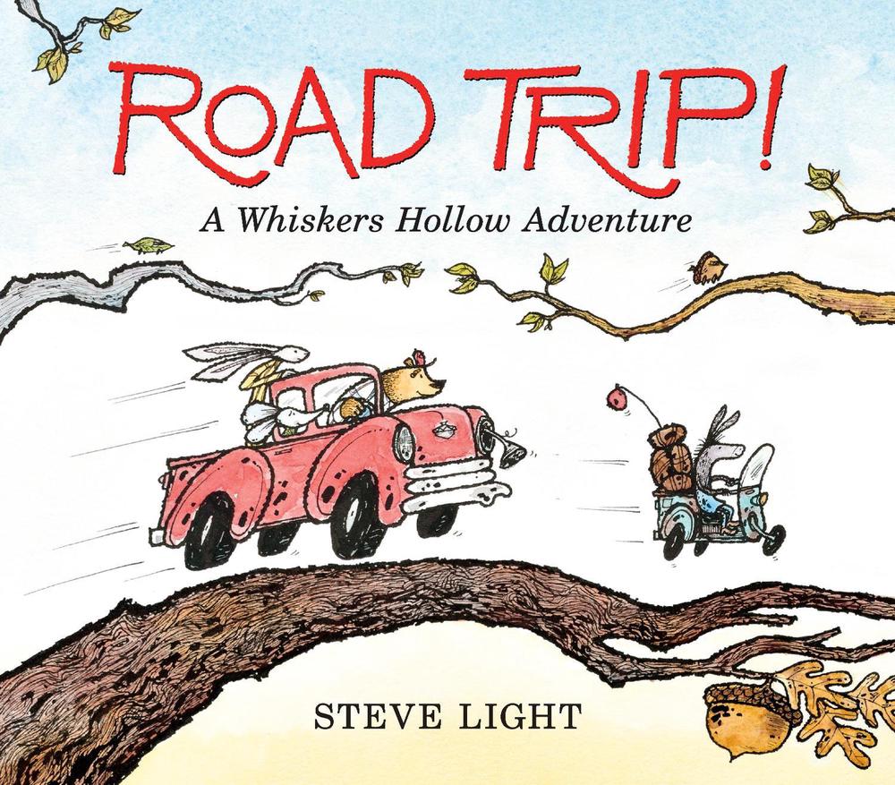 Road Trip! A Whiskers Hollow Adventure by Steve Light - ISBN: 9781536209471