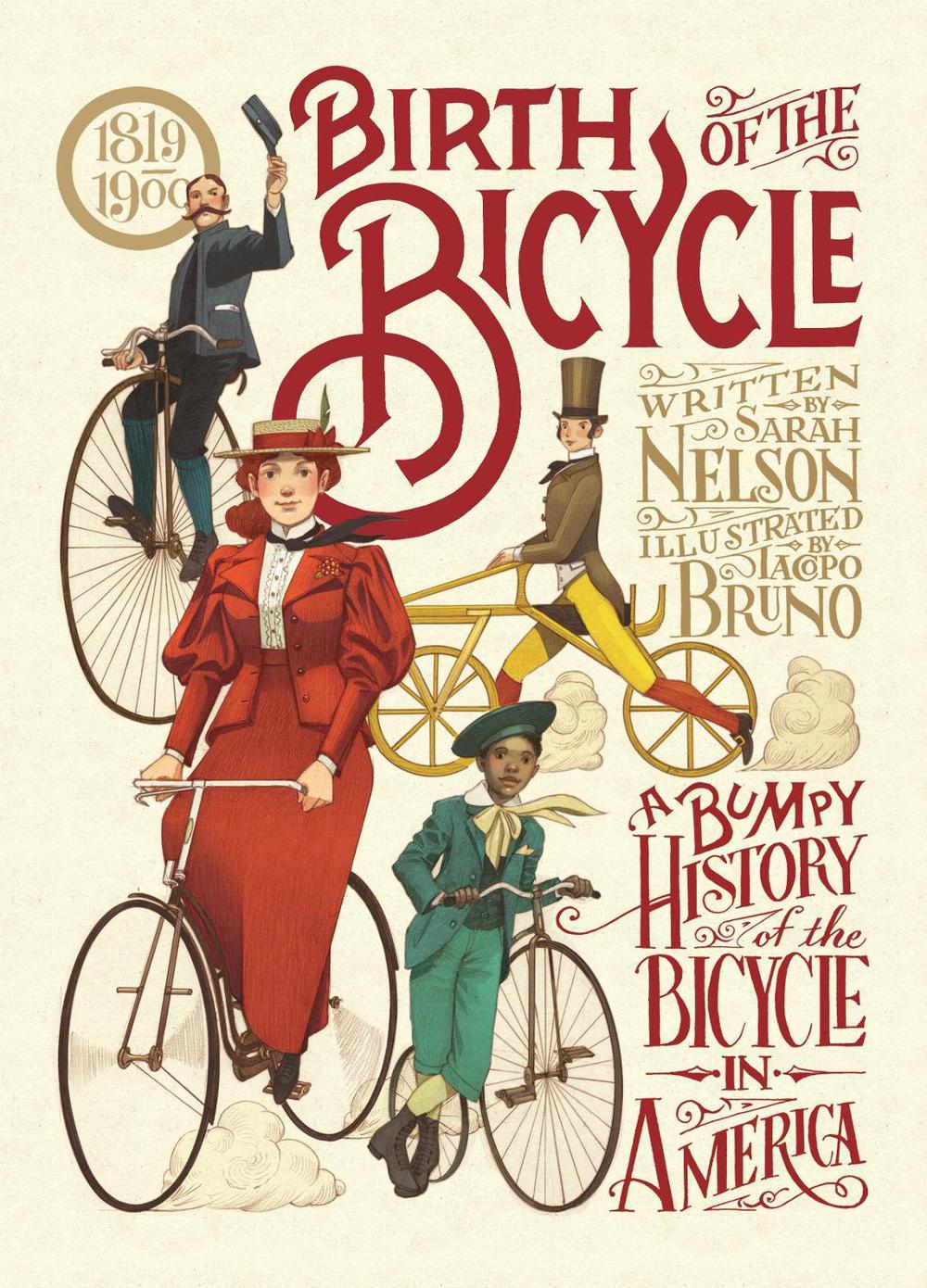 Birth of the Bicycle: A Bumpy History of the Bicycle in America 1819–1900, 9781536213928
