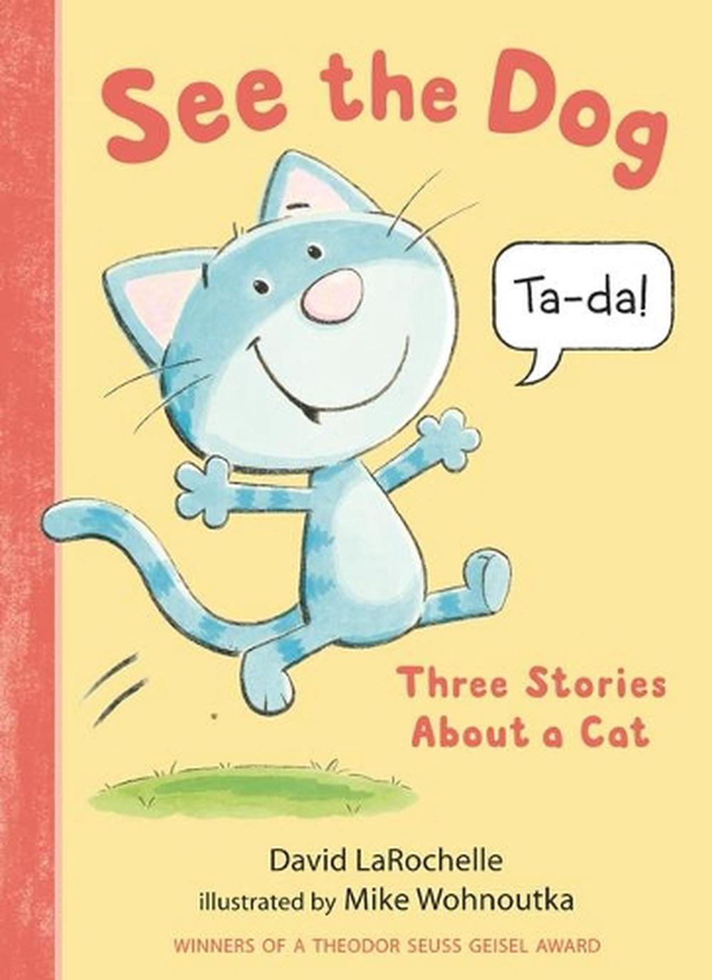 See the Dog: Three Stories About a Cat, 9781536216295