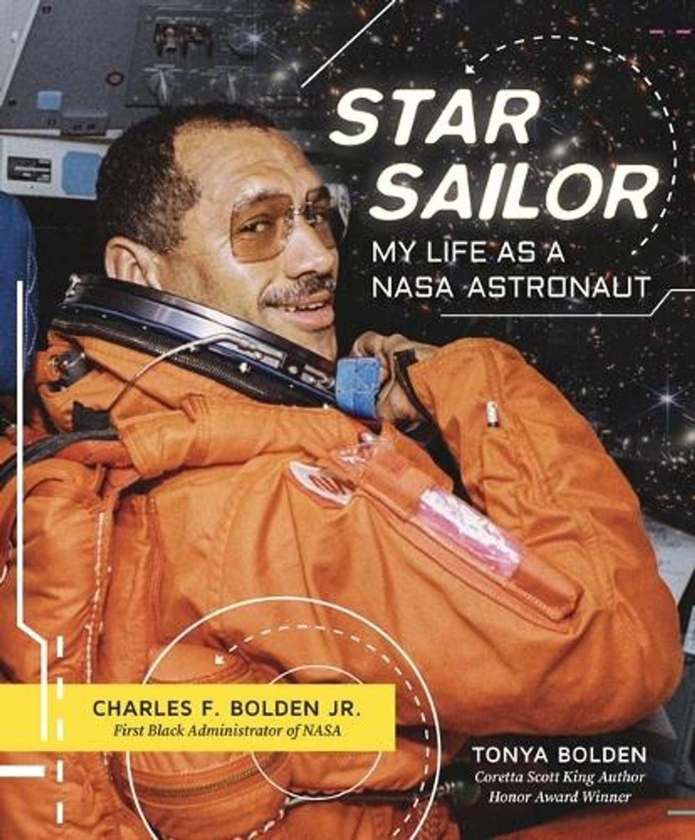 Star Sailor: My Life as a NASA Astronaut by Tonya Bolden - ISBN: 9781536216325
