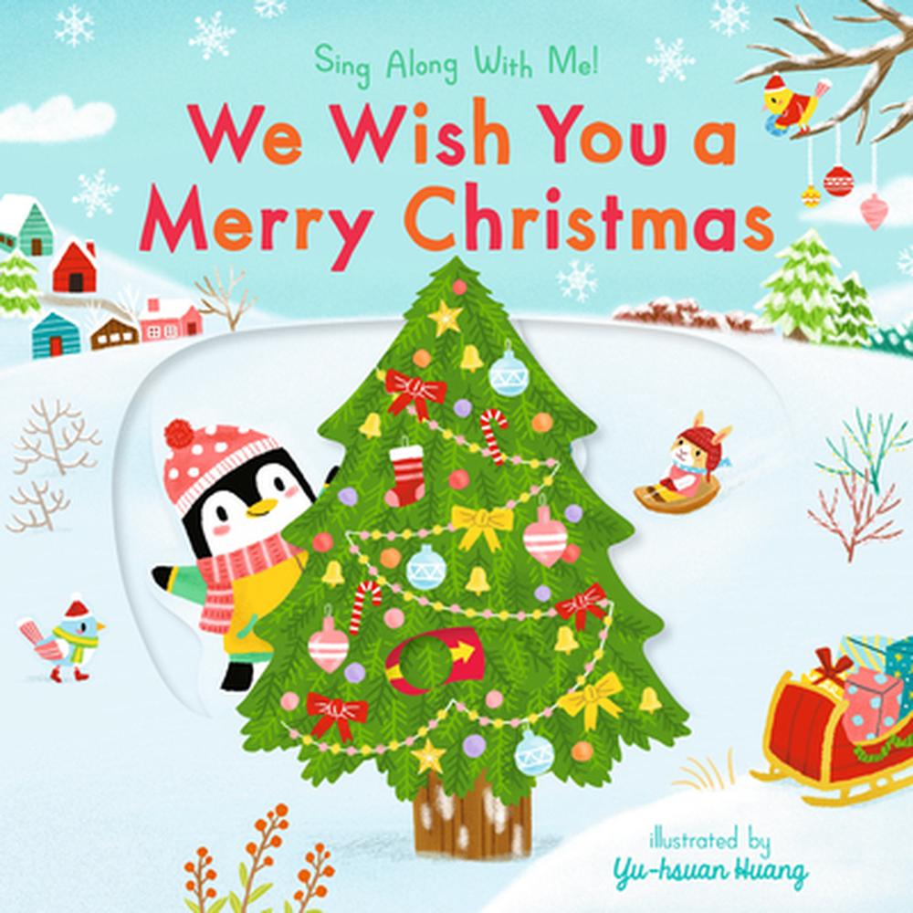 We Wish You a Merry Christmas: Sing along with Me! by Nosy Crow - ISBN: 9781536216455