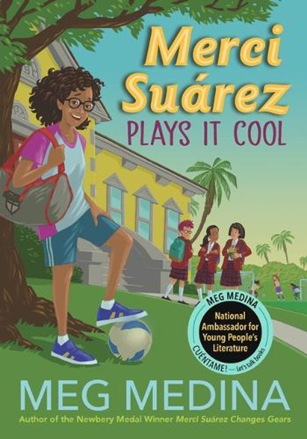 Merci Suárez Plays It Cool by Meg Medina - ISBN: 9781536219463