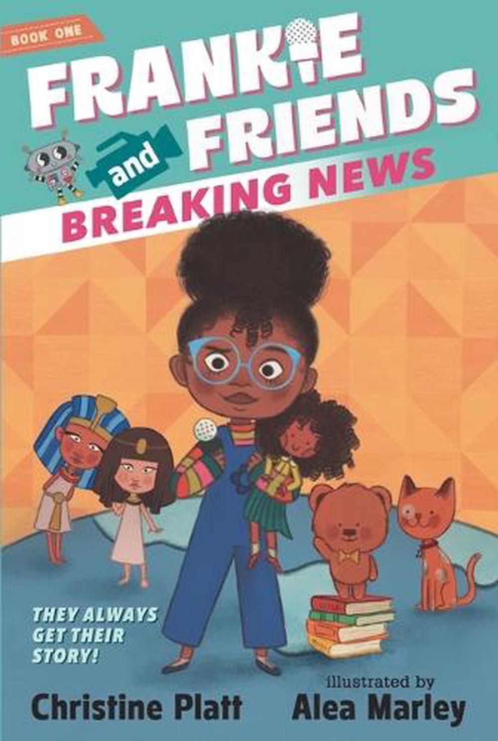 Frankie and Friends: Breaking News, 9781536222098