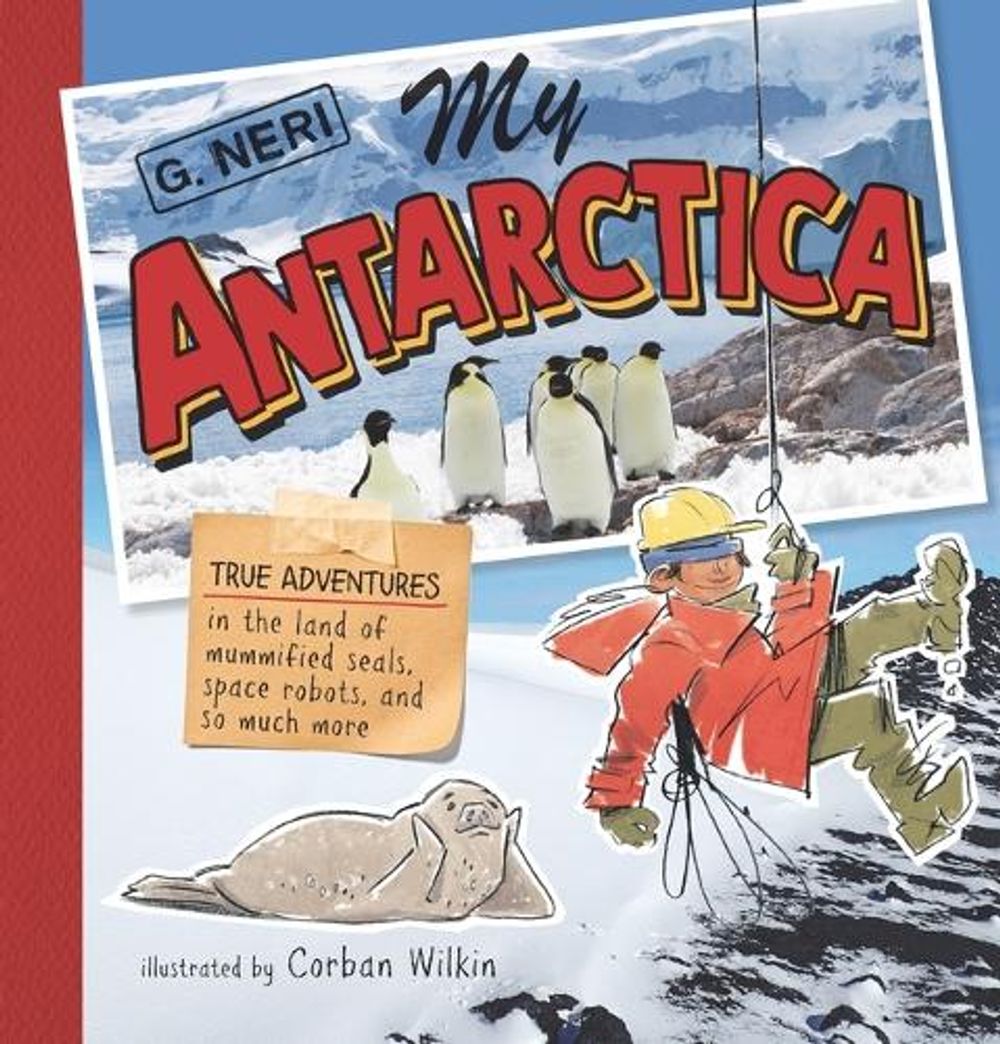 My Antarctica by G. Neri - ISBN: 9781536223323