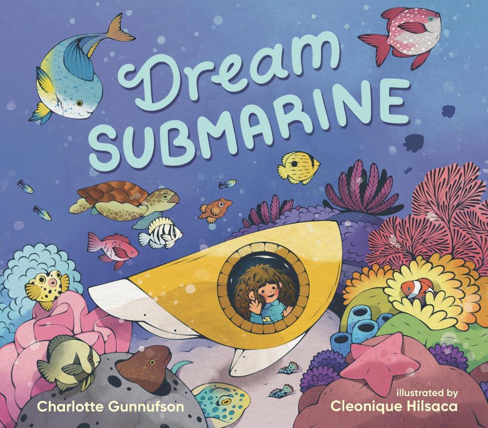 Dream Submarine by Charlotte Gunnufson - ISBN: 9781536224795