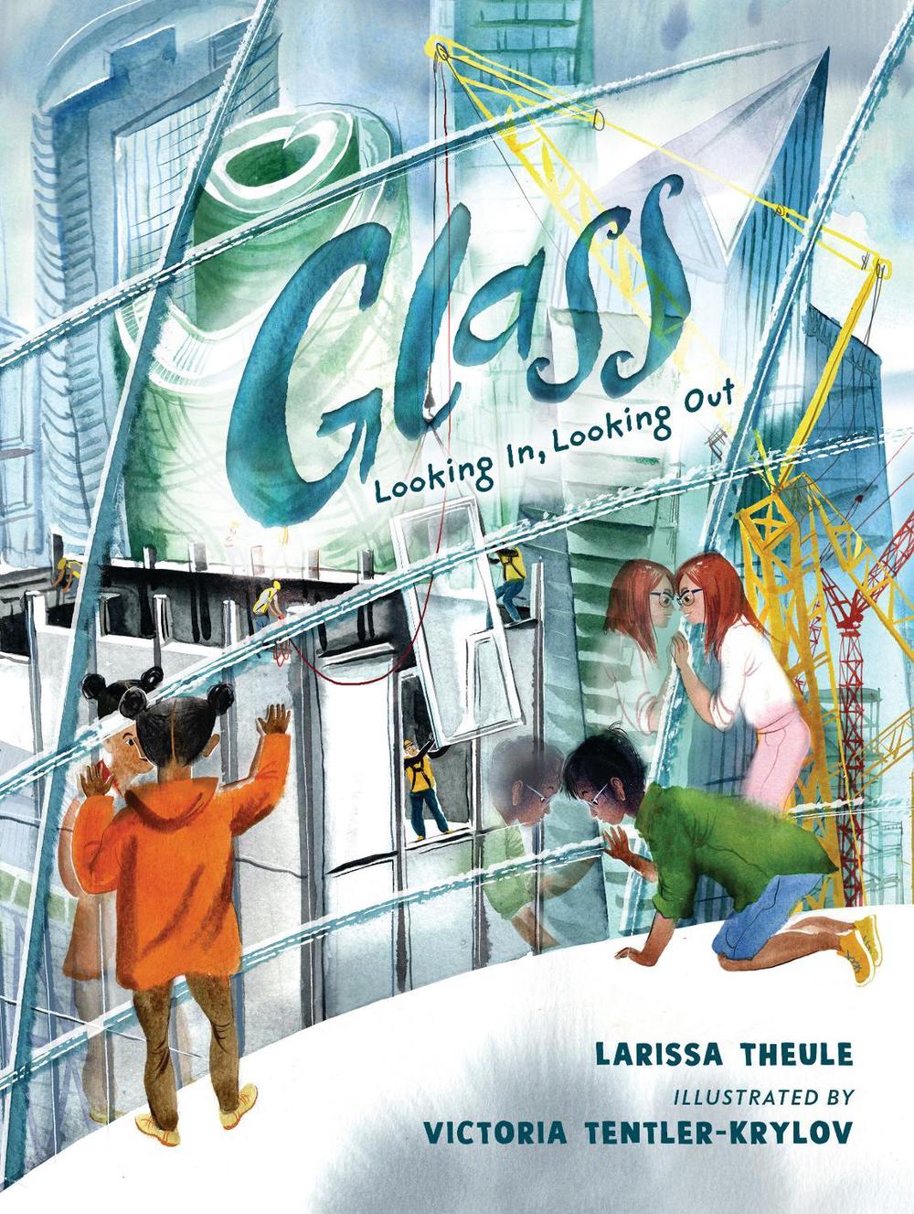 Glass: Looking In, Looking Out by Larissa Theule - ISBN: 9781536225839