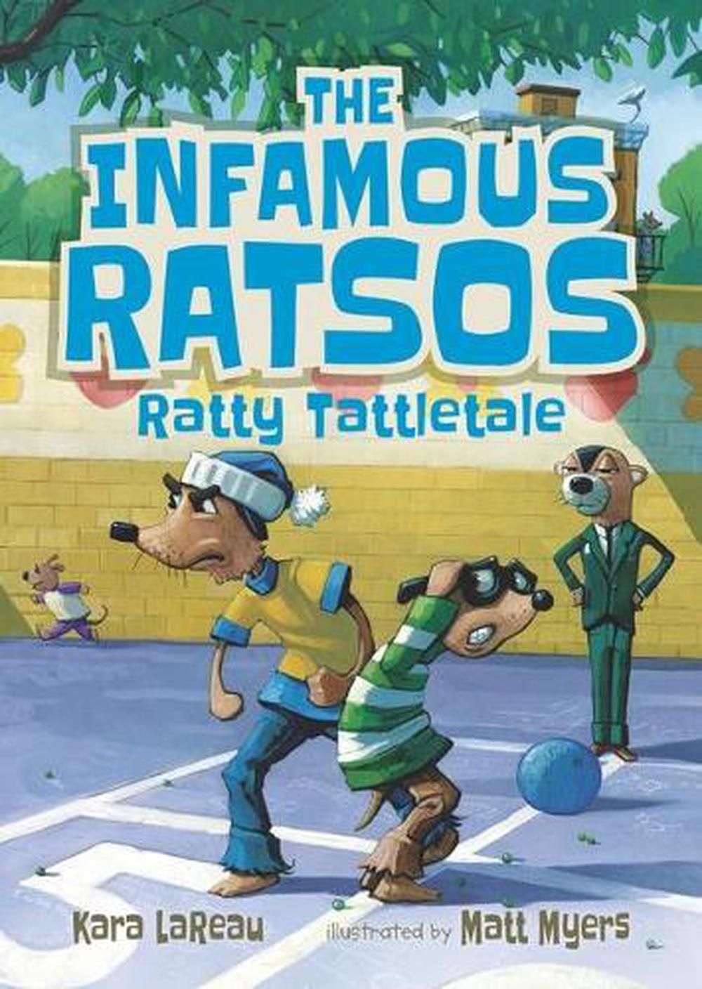 The Infamous Ratsos: Ratty Tattletale, 9781536226010