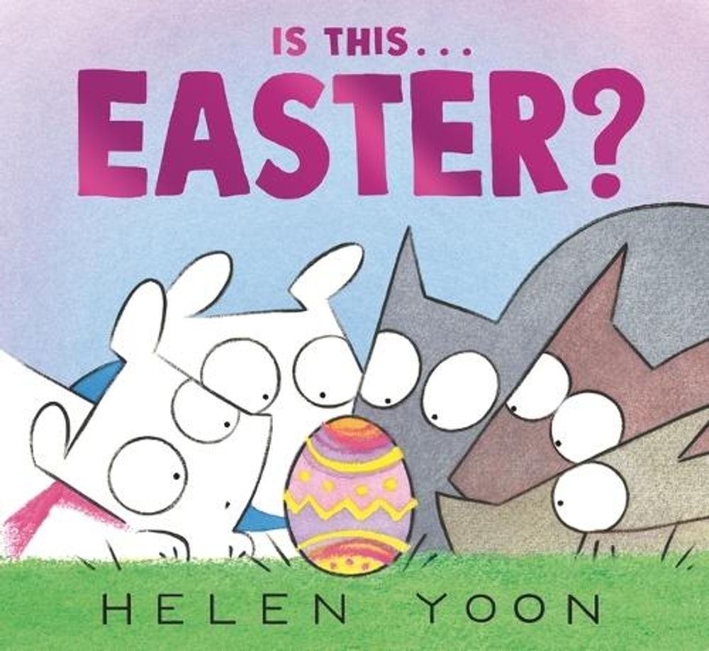 Is This . . . Easter? by Helen Yoon - ISBN: 9781536226287