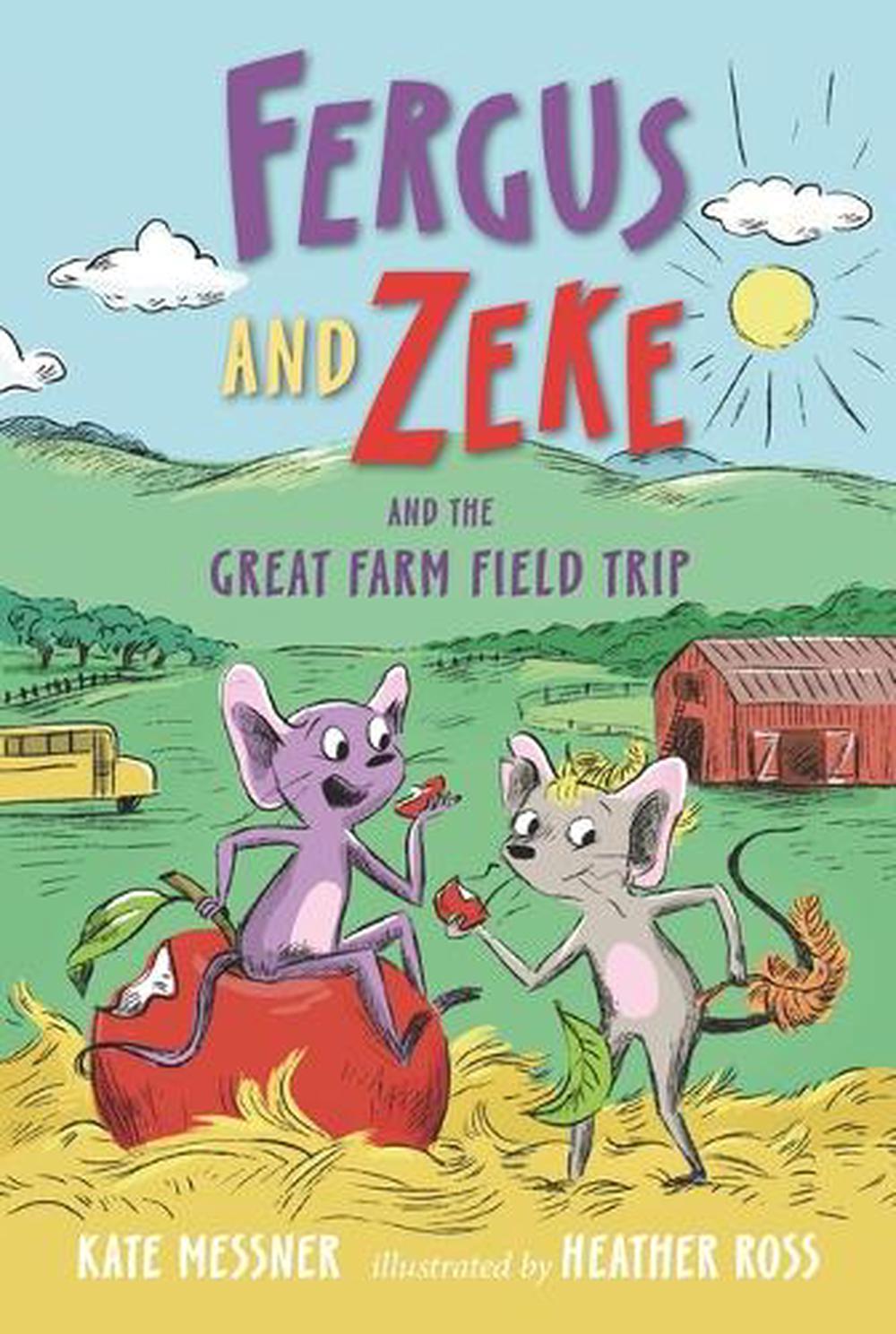 Fergus and Zeke and the Great Farm Field Trip, 9781536227611