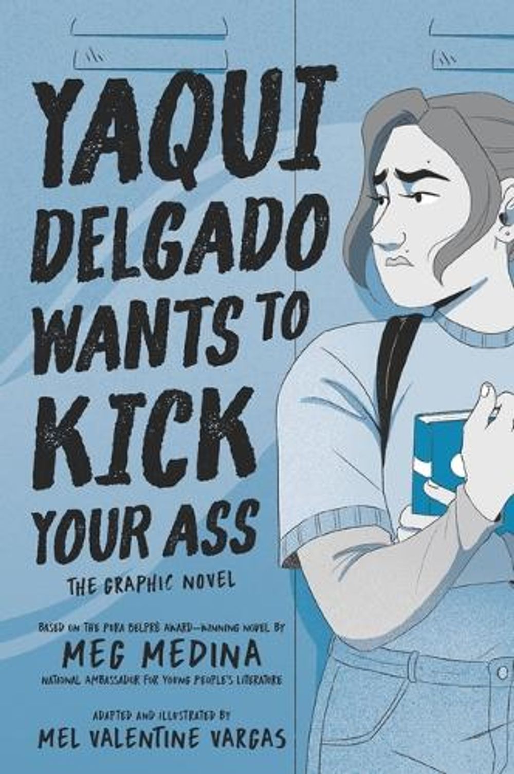Yaqui Delgado Wants to Kick Your Ass: The Graphic Novel by Meg Medina - ISBN: 9781536234732