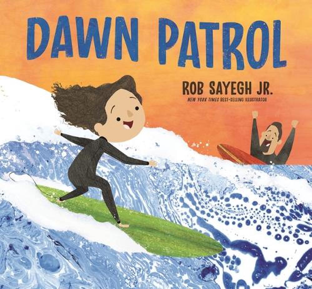 Dawn Patrol: A Father and Daughter Surfing Story, 9781536235098