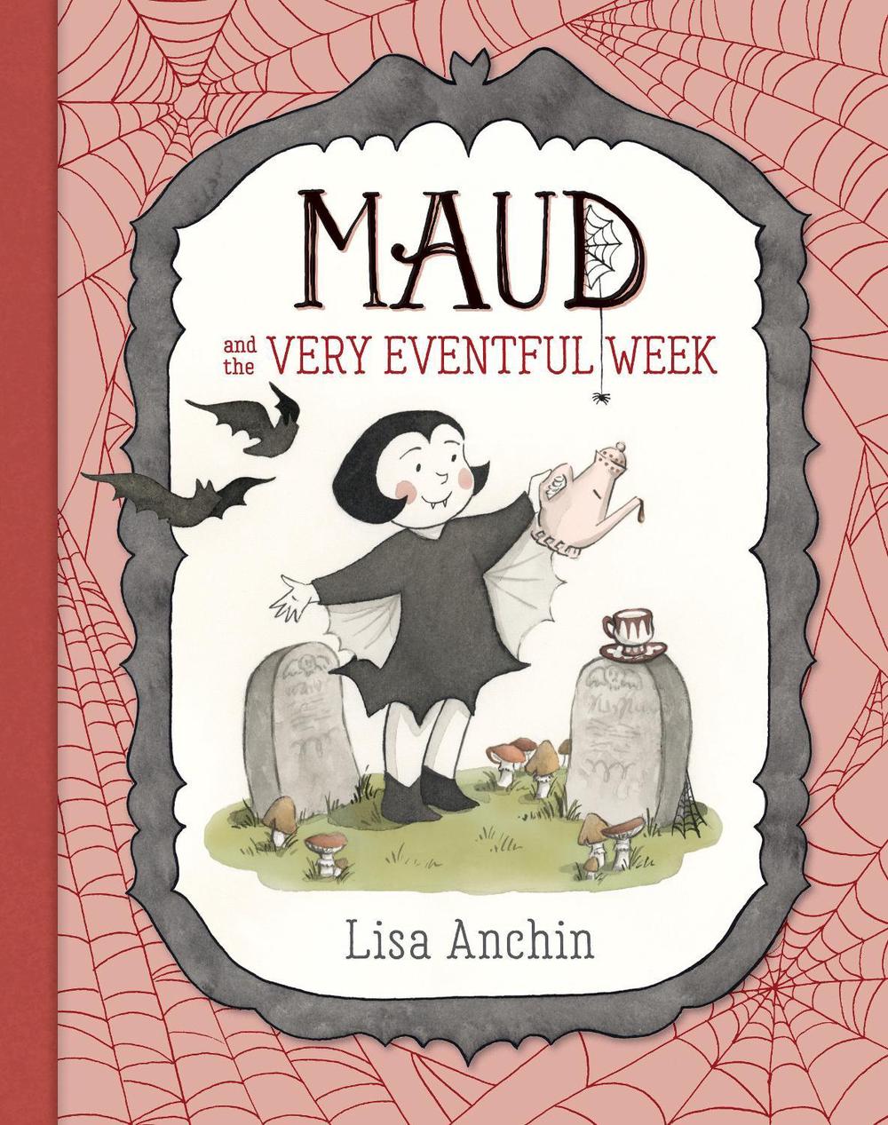 Maud and the Very Eventful Week by Lisa Anchin - ISBN: 9781536239300