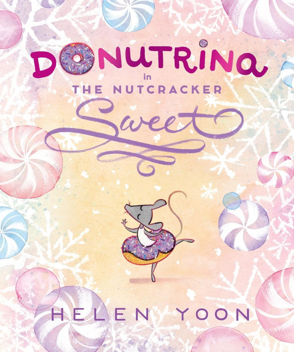 Donutrina in The Nutcracker Sweet by Helen Yoon - ISBN: 9781536239676