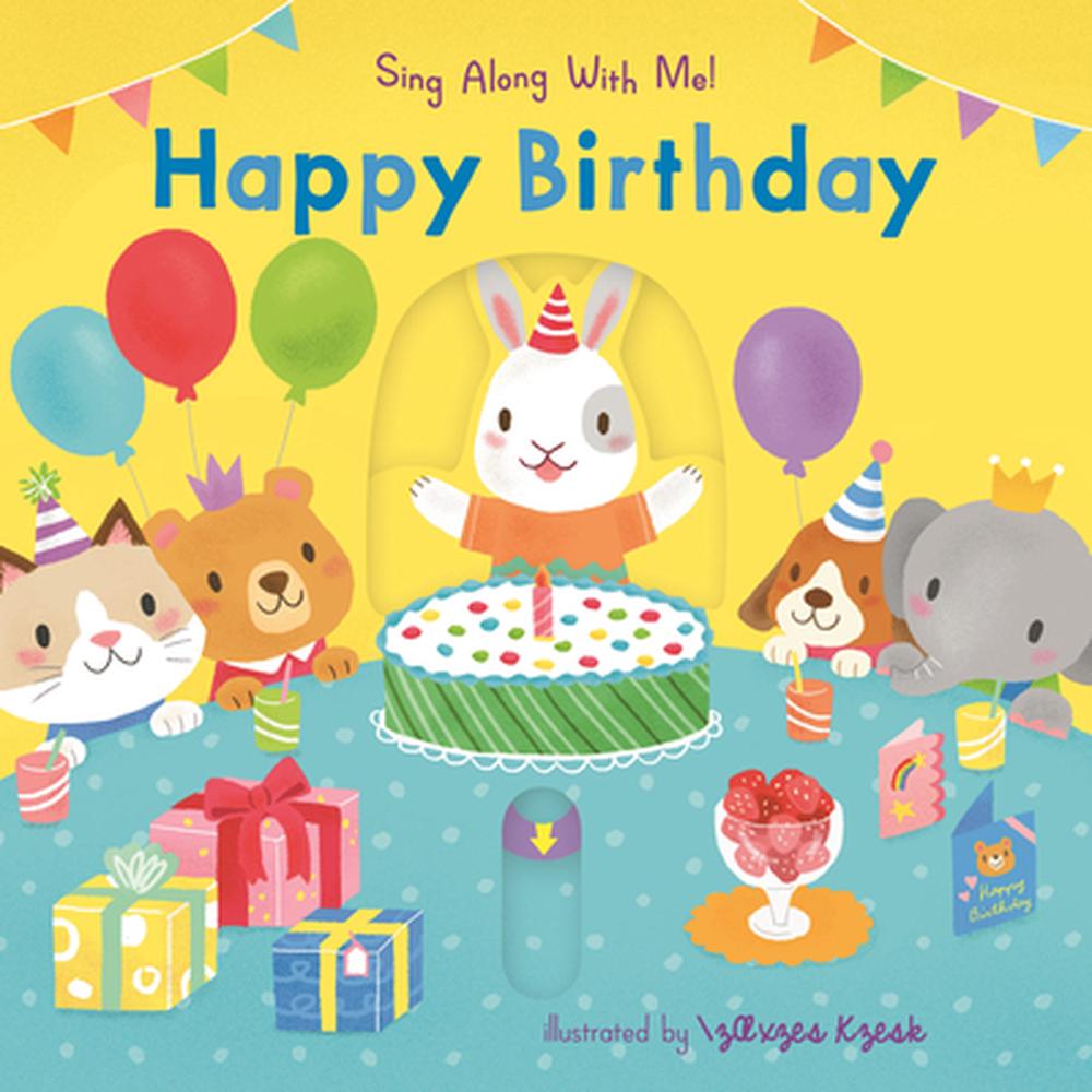 Happy Birthday: (An Interactive Board Book with Sliders and Qr Code for Instrumental and Vocal Versions - For Babies and Toddlers) - ISBN: 9781536241457