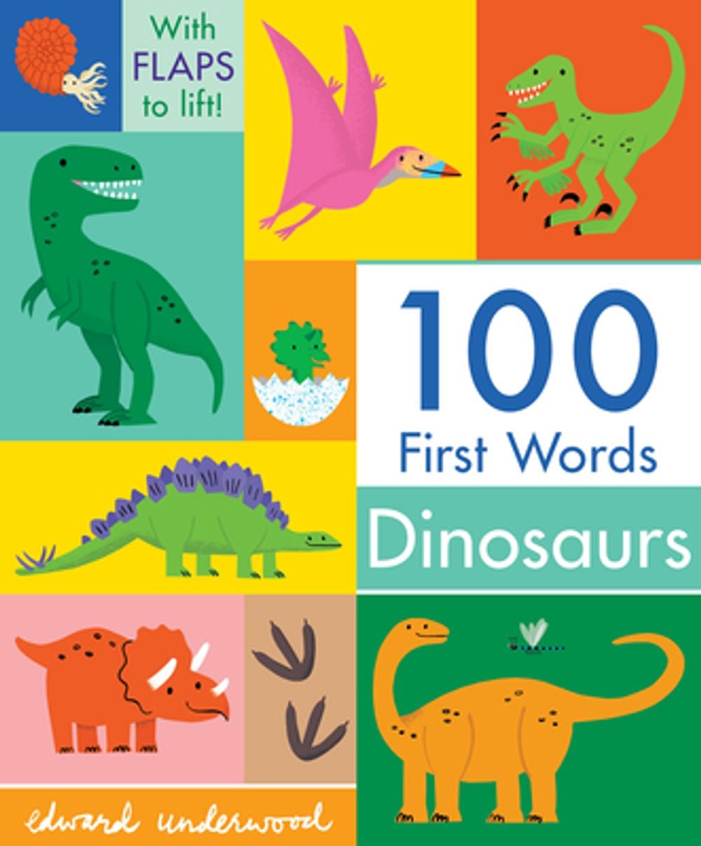 100 First Words: Dinosaurs: (A Lift-The-Flap Vocabulary Board Book for Babies and Toddlers) - ISBN: 9781536241518