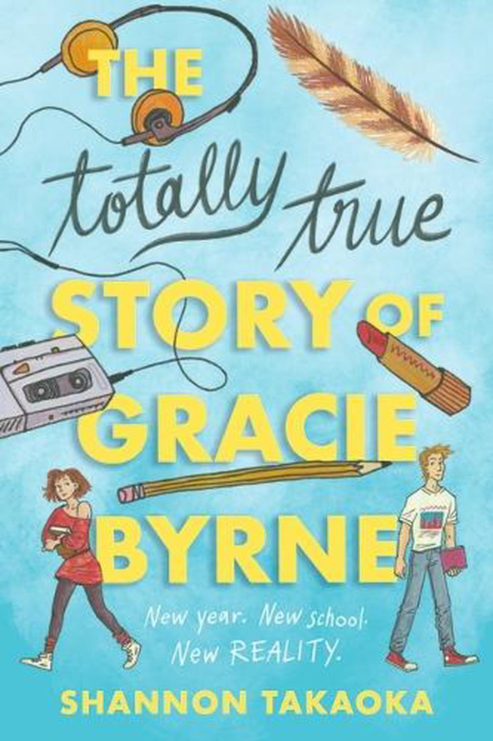 The Totally True Story of Gracie Byrne by Shannon Takaoka - ISBN: 9781536241938