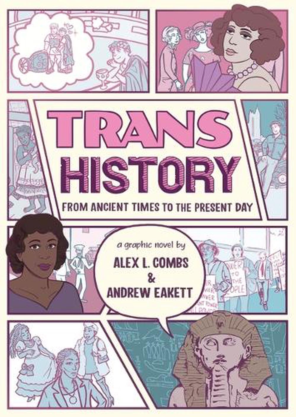 Trans History: A Graphic Novel: From Ancient Times to the Present Day by Alex L. Combs - ISBN: 9781536244175