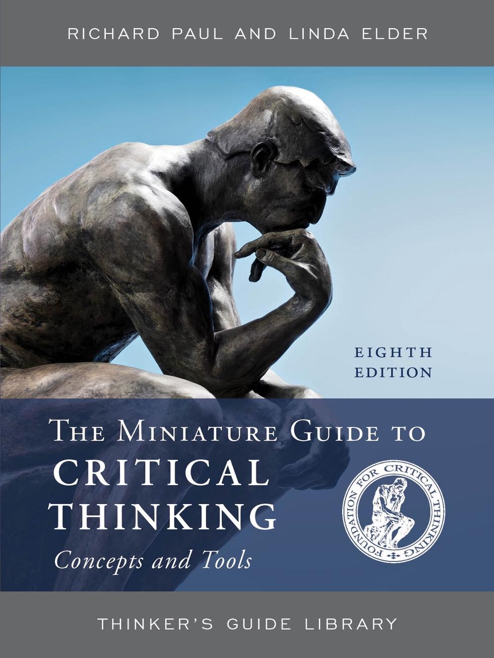 The Miniature Guide to Critical Thinking Concepts and Tools, 9781538134948