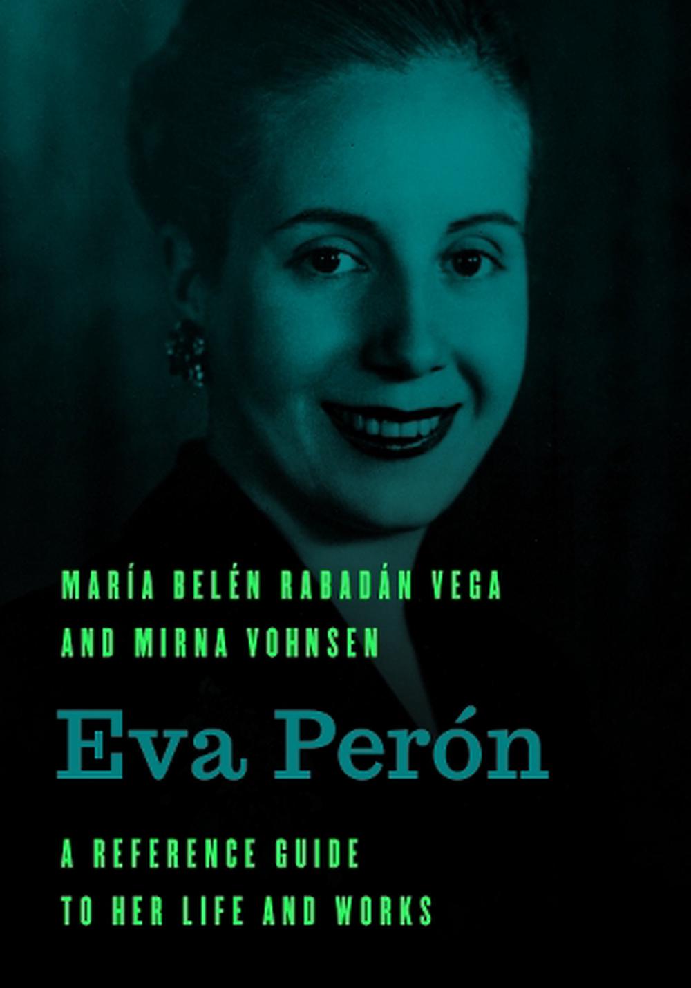 Eva Peron By Maria Belen Rabadan Vega, Hardcover, 9781538139127 | Buy ...