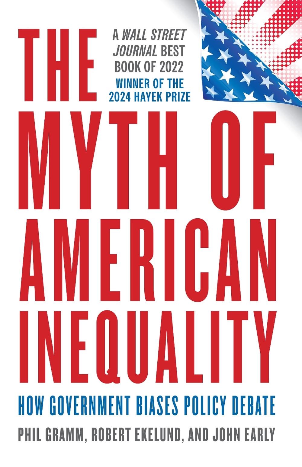The Myth of American Inequality by Phil Gramm - ISBN: 9781538167380