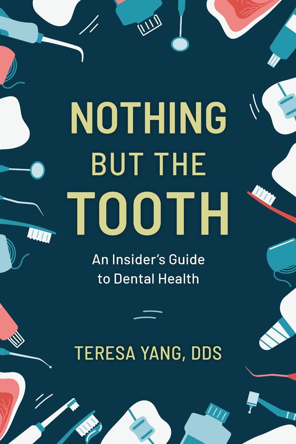 Nothing But the Tooth by Teresa Yang - ISBN: 9781538173657