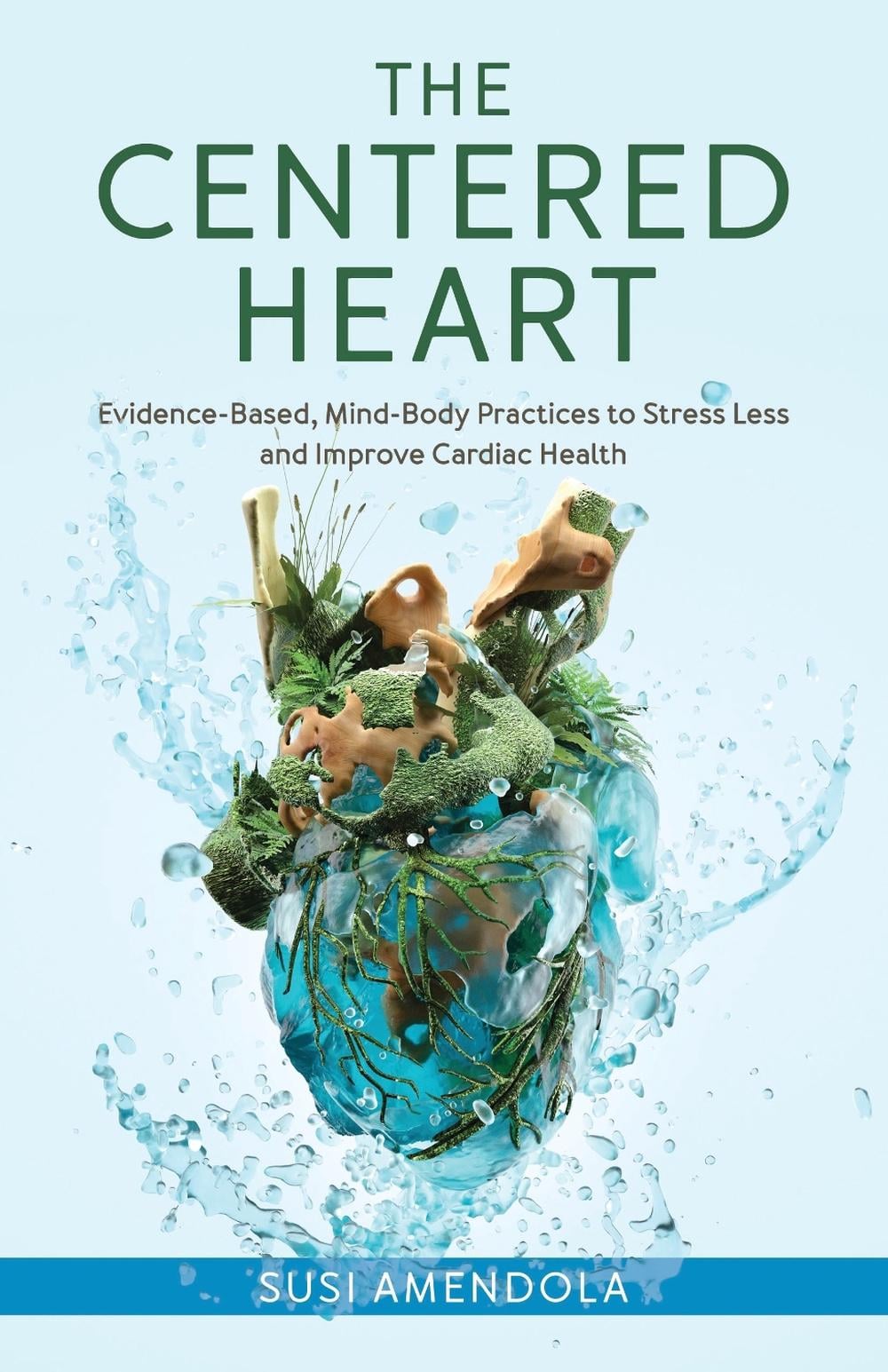 The Centered Heart by Susi Amendola - ISBN: 9781538183243