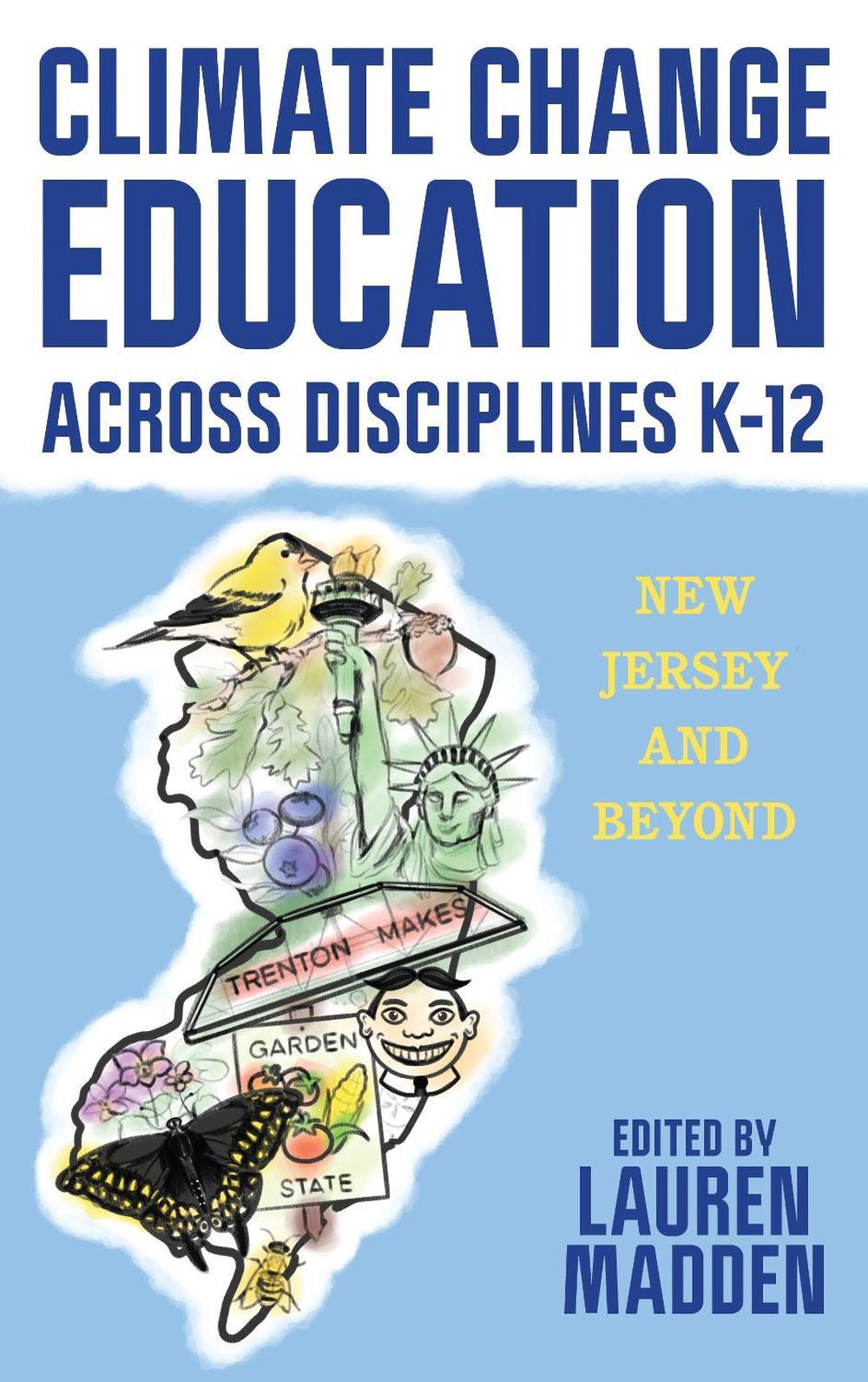 Climate Change Education Across Disciplines K–12, 9781538193327