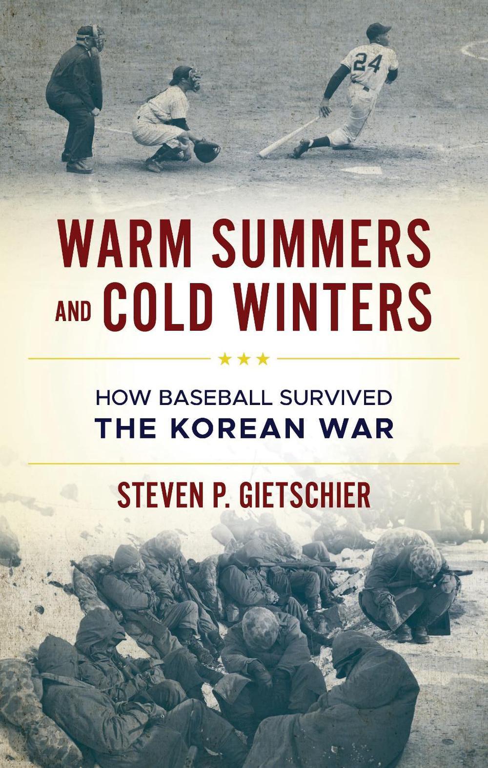 Warm Summers and Cold Winters by Steven P. Gietschier - ISBN: 9781538193884
