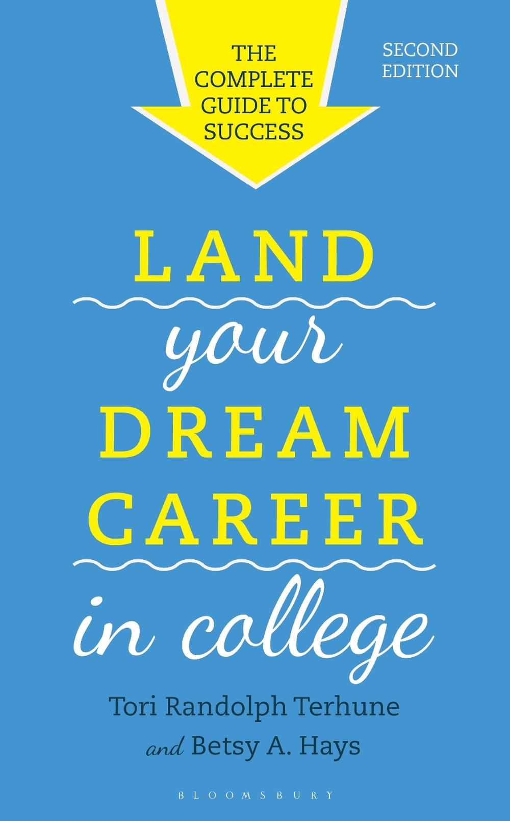 Land Your Dream Career in College, 9781538196342