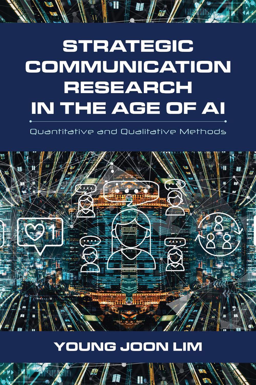 Strategic Communication Research in the Age of AI, 9781538197875