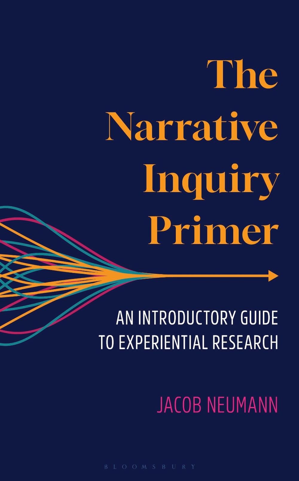 The Narrative Inquiry Primer, 9781538197950