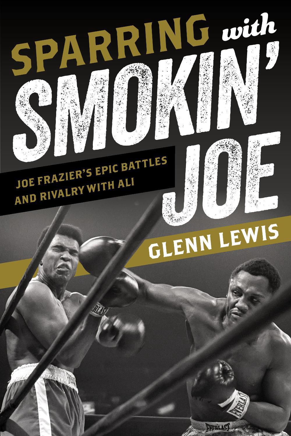 Sparring with Smokin' Joe, 9781538199046