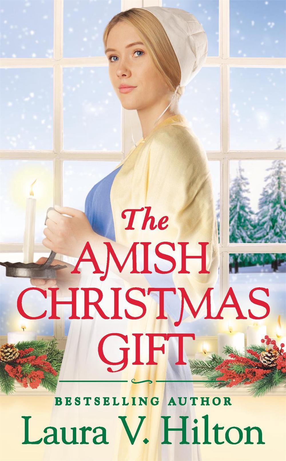 The Amish Christmas Gift by Laura V. Hilton - ISBN: 9781538700686