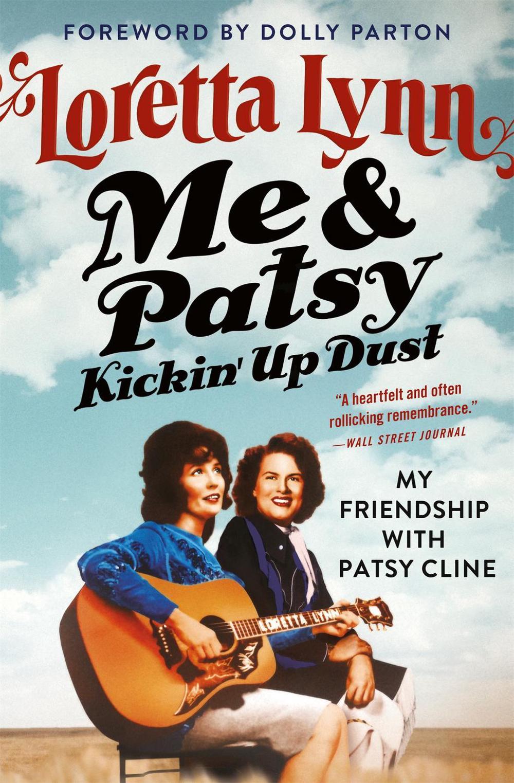 Me & Patsy Kickin' Up Dust by Loretta Lynn - ISBN: 9781538701683