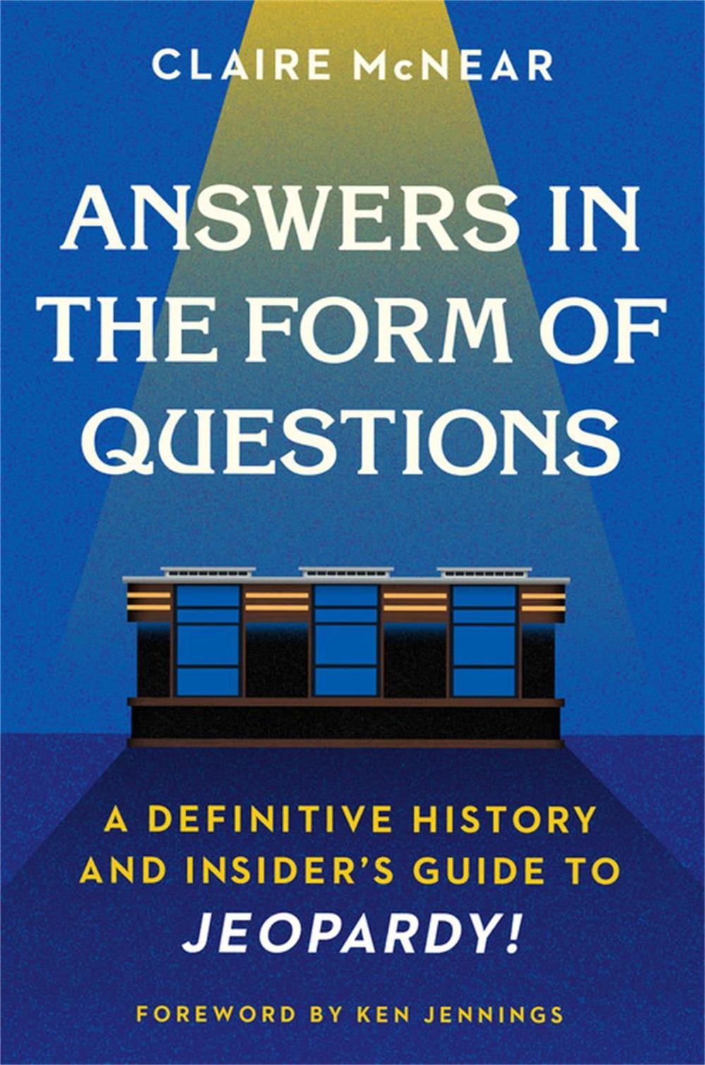 Answers in the Form of Questions by Claire McNear - ISBN: 9781538702307