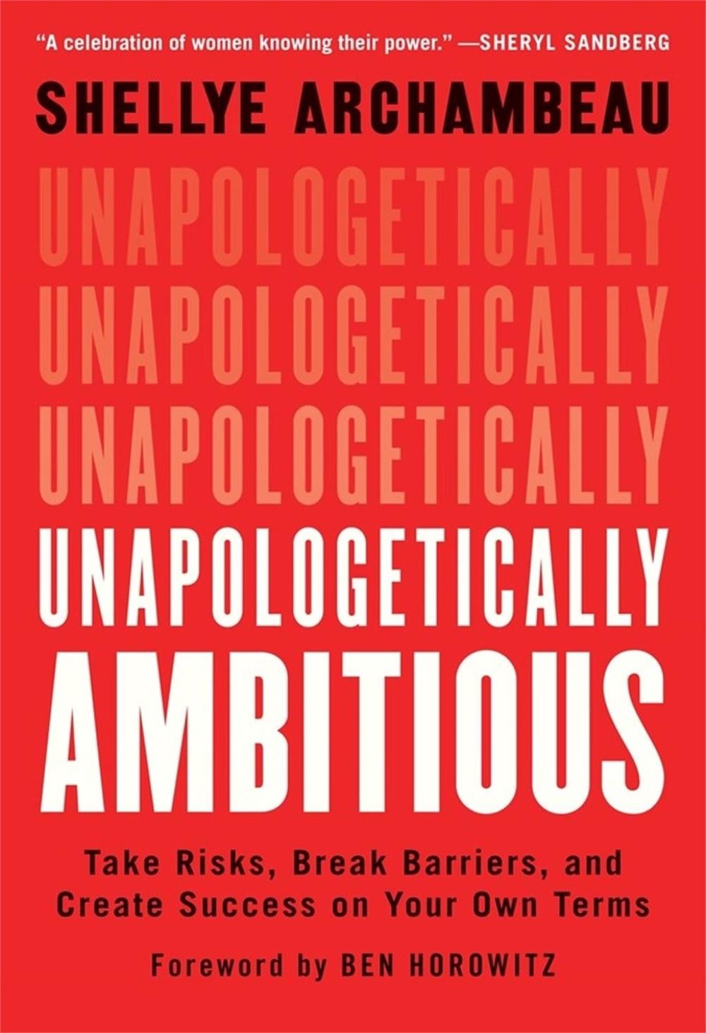 Unapologetically Ambitious by Shellye Archambeau - ISBN: 9781538702918