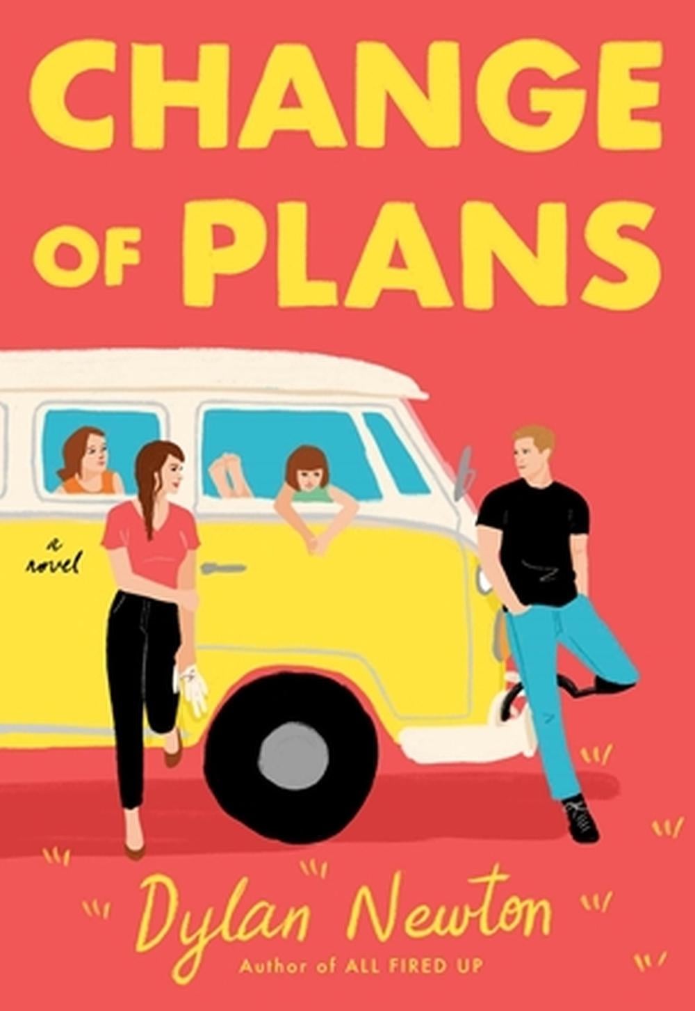 Change of Plans by Dylan Newton - ISBN: 9781538703724