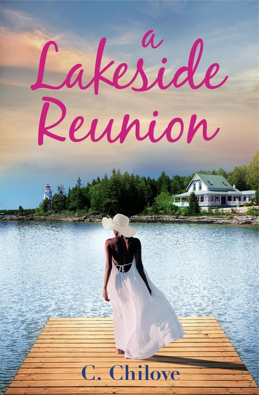 A Lakeside Reunion by C. Chilove - ISBN: 9781538705629