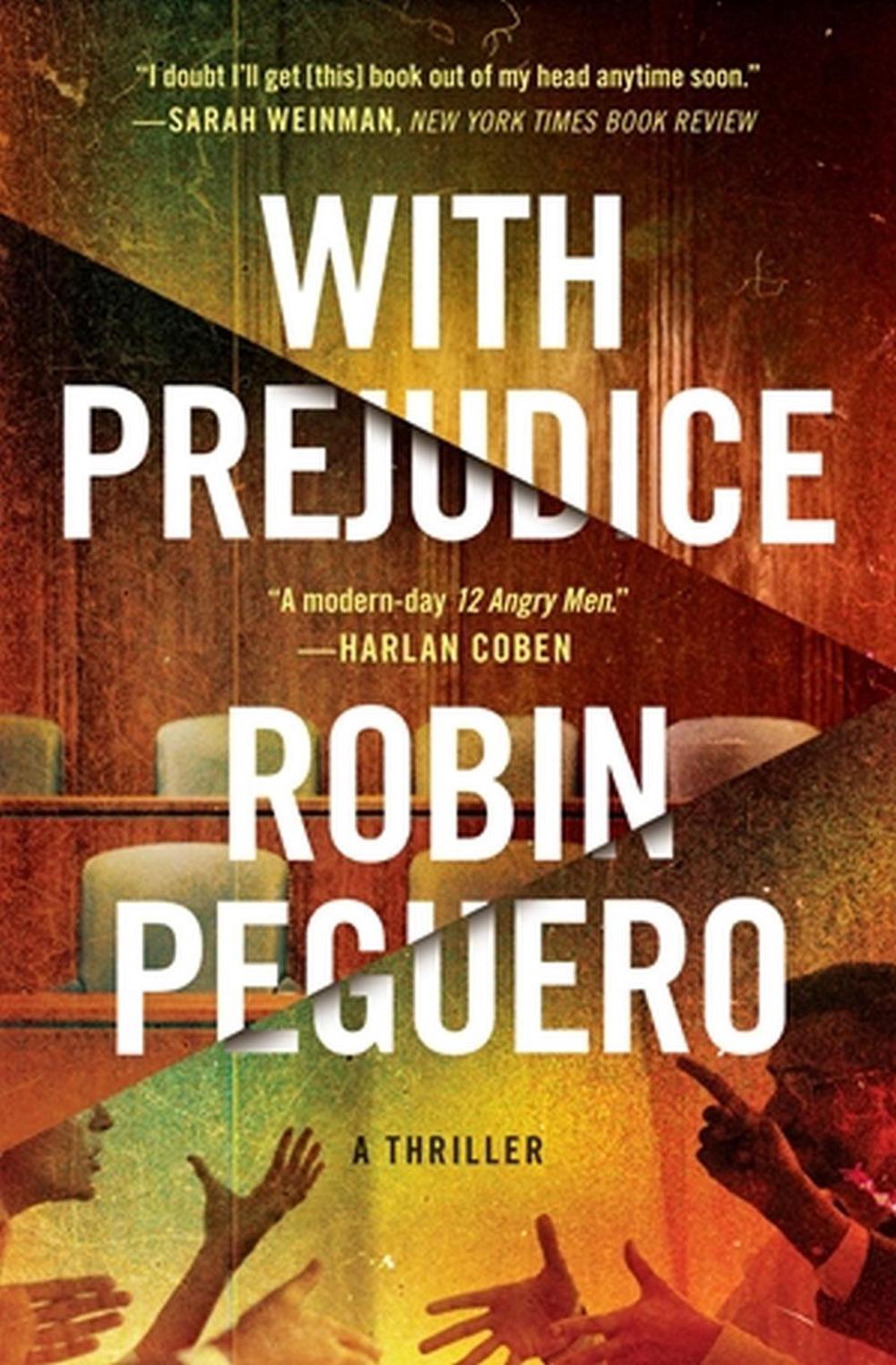 With Prejudice by Robin Peguero - ISBN: 9781538706299