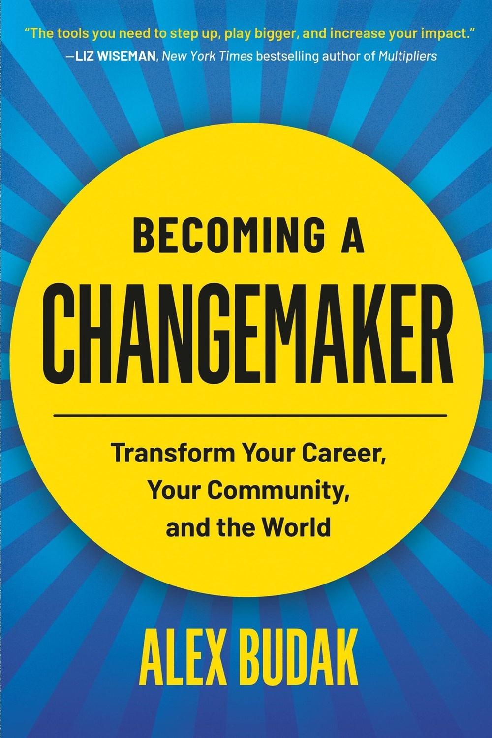 Becoming a Changemaker by Alex Budak - ISBN: 9781538707777