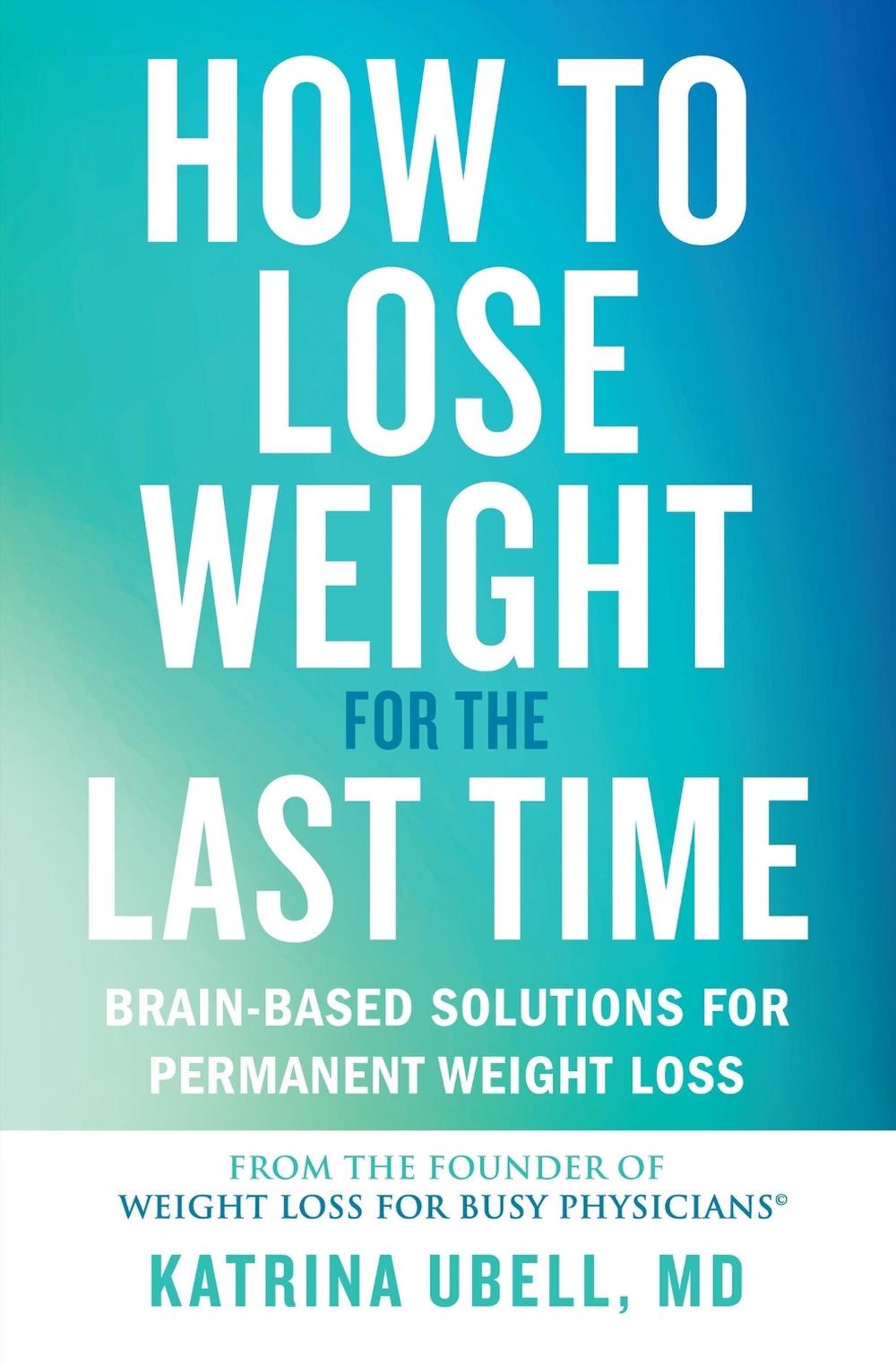 How to Lose Weight for the Last Time, 9781538709375