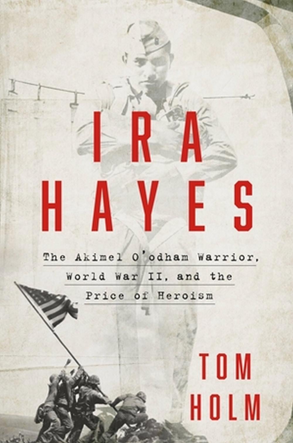 Ira Hayes by Tom Holm - ISBN: 9781538709504