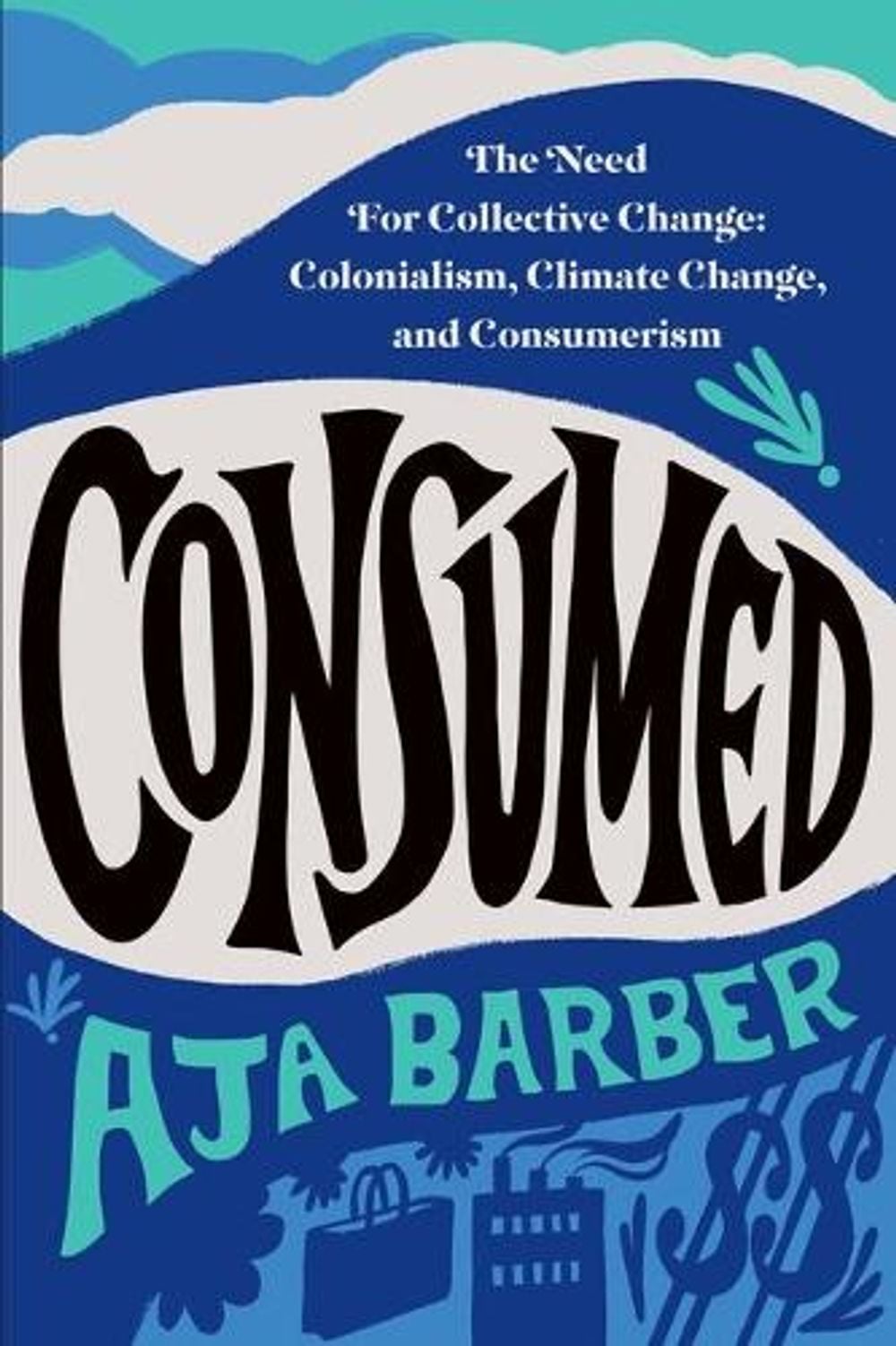 Consumed by Aja Barber - ISBN: 9781538709849