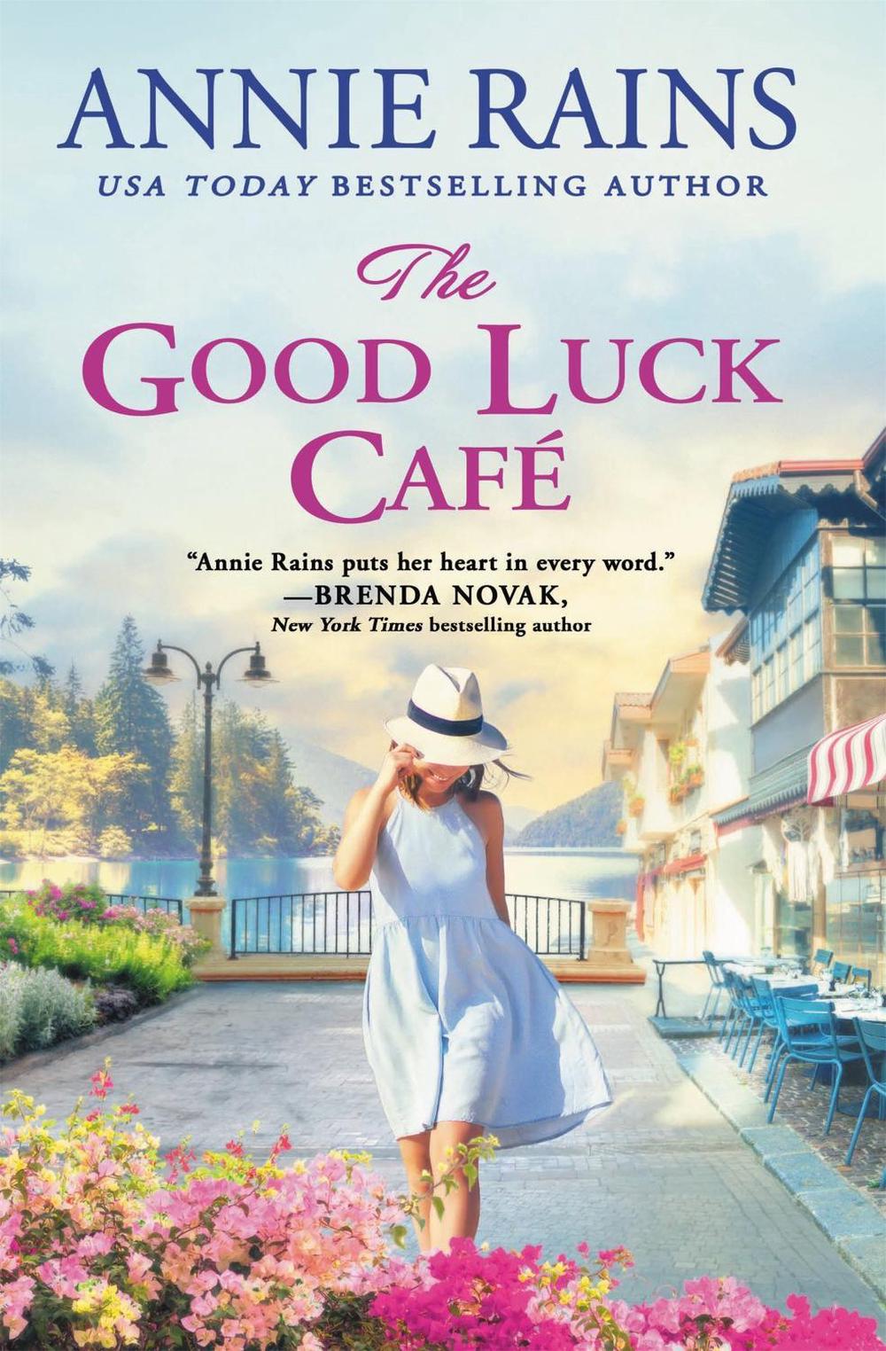 The Good Luck Cafe by Annie Rains - ISBN: 9781538710081