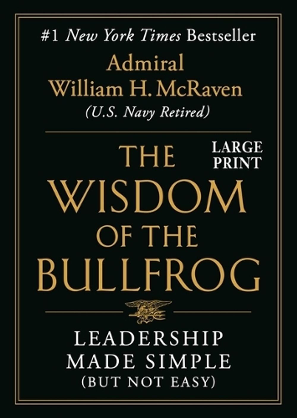 The Wisdom of the Bullfrog by William H. McRaven - ISBN: 9781538710241