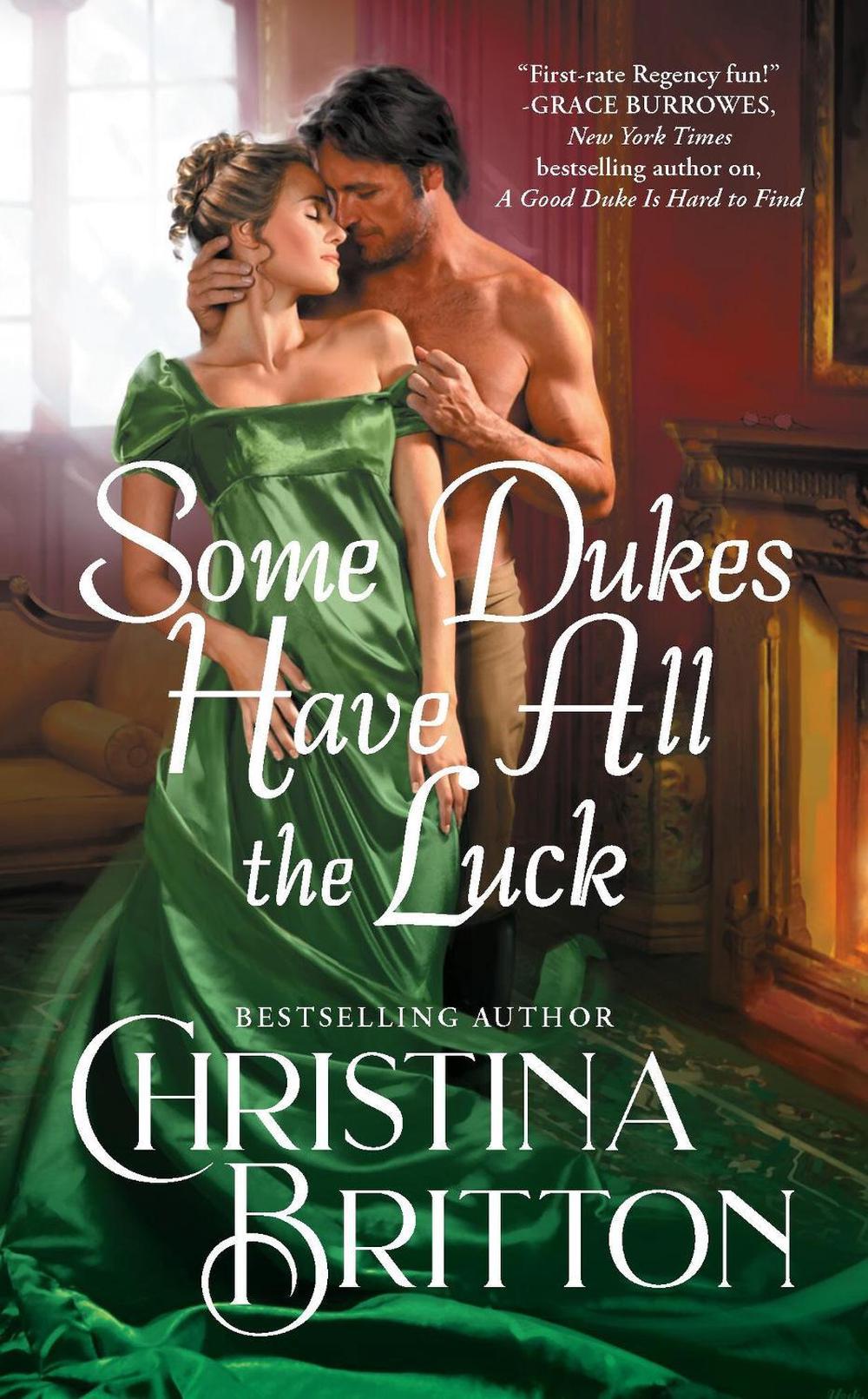 Some Dukes Have All the Luck by Christina Britton - ISBN: 9781538710401